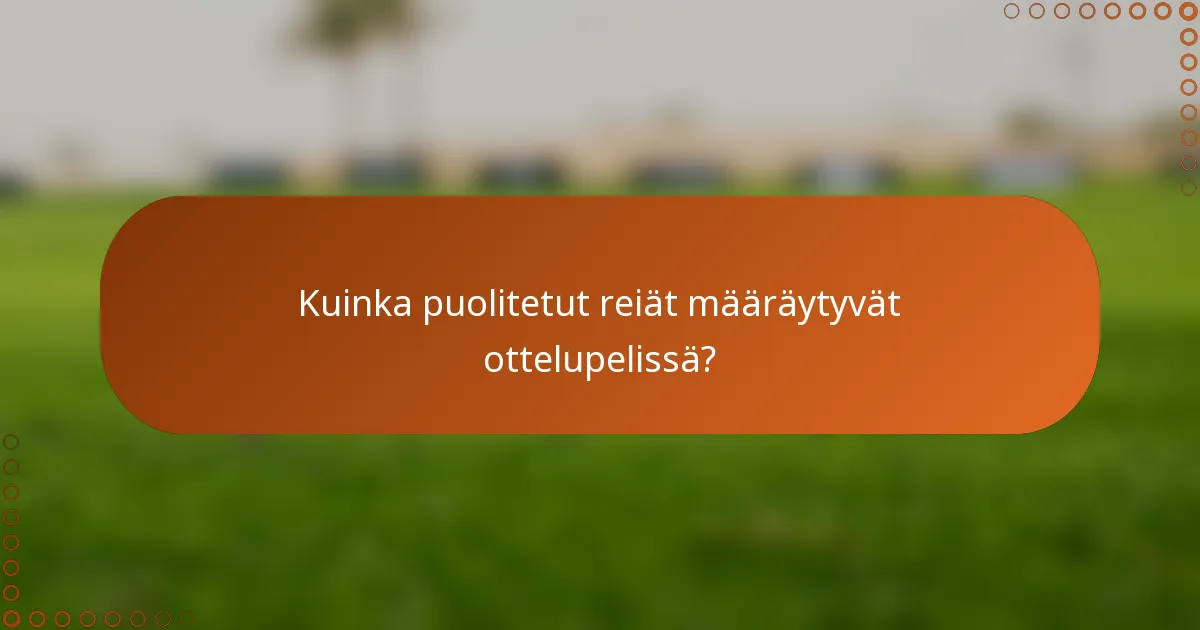 Kuinka puolitetut reiät määräytyvät ottelupelissä?
