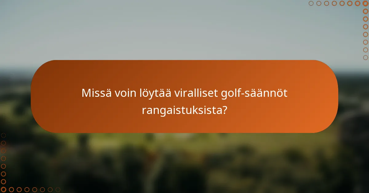 Missä voin löytää viralliset golf-säännöt rangaistuksista?